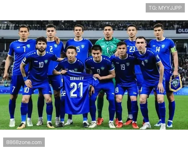 乌兹别克斯坦冲击2026世界杯前景分析：能否首次晋级决赛圈